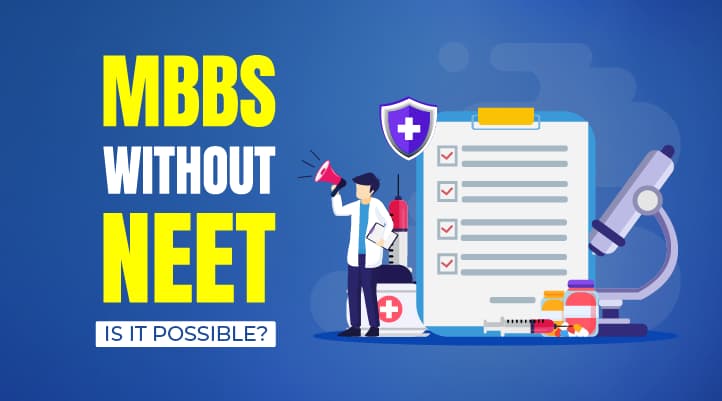 MBBS Without NEET - Is it Possible?