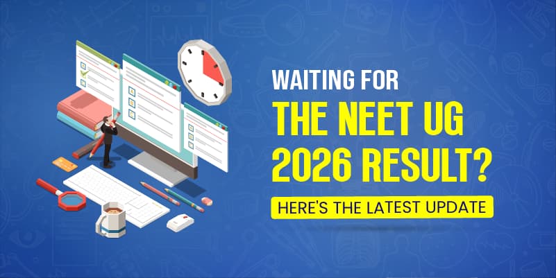 Waiting for the NEET UG 2026 Result? Here's the Latest Update (And What You Should Be Preparing For)