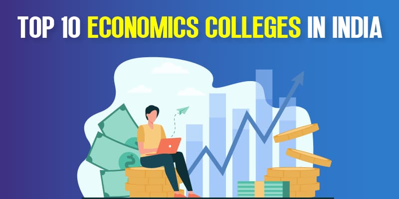 Top 10 Economics Colleges in India